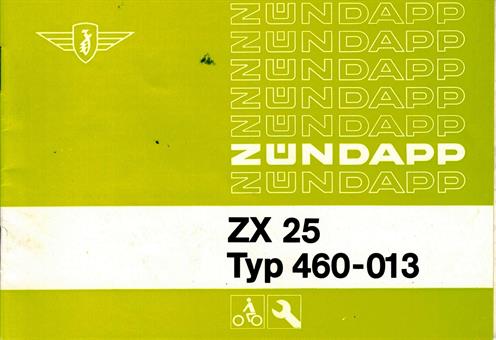 Zündapp ZX 25 Typ 460-013 original Betriebs Anleitung Bedienung und Pflege 